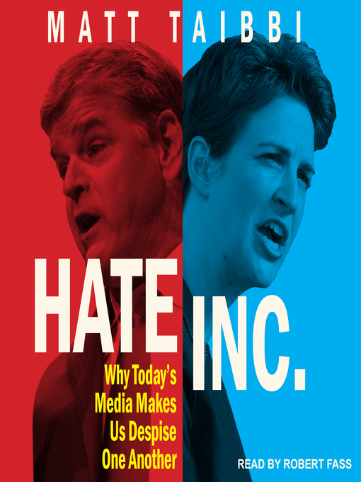 Title details for Hate Inc. by Matt Taibbi - Wait list